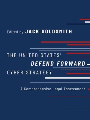 cover image of The United States' Defend Forward Cyber Strategy